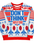 Don't Think Just Do Ugly Christmas Sweatshirt