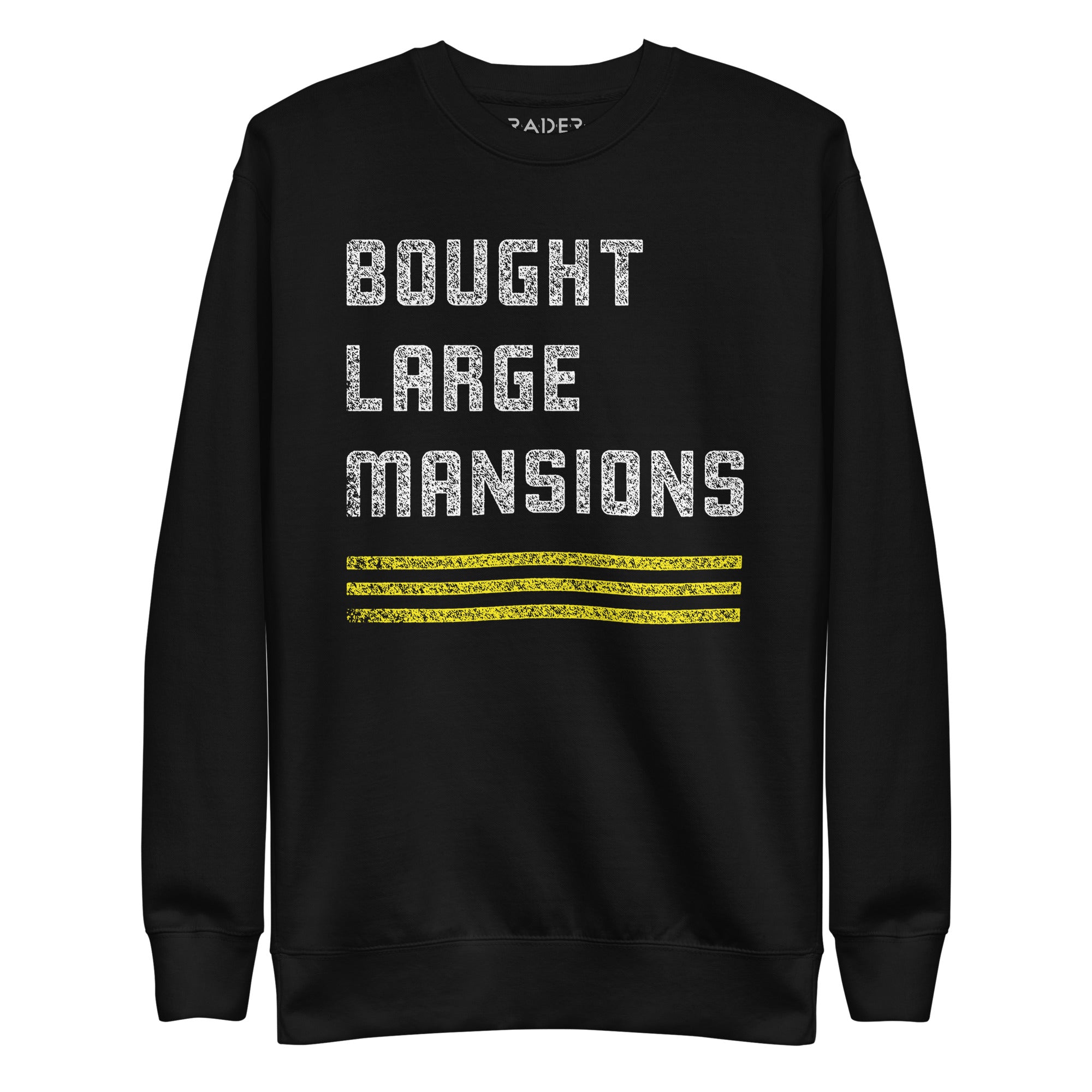 Bought Large Mansions Sweatshirt