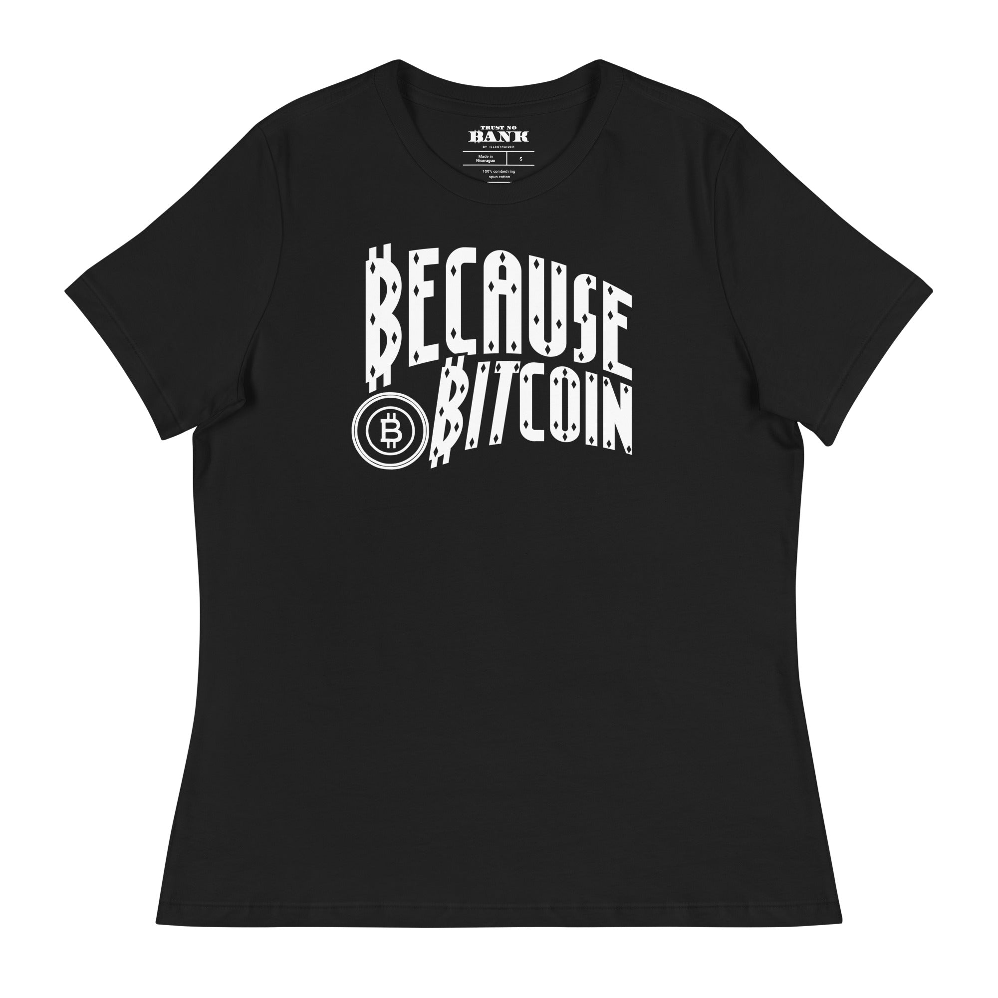 Because Bitcoin Women&#39;s T-Shirt