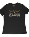 Ya'll Need Elon Women's T-Shirt