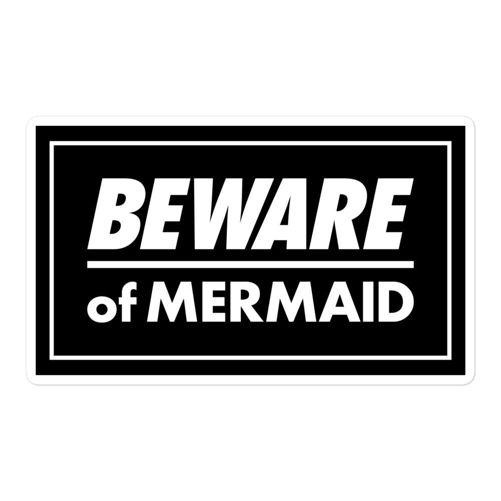 Beware of Mermaid Sticker