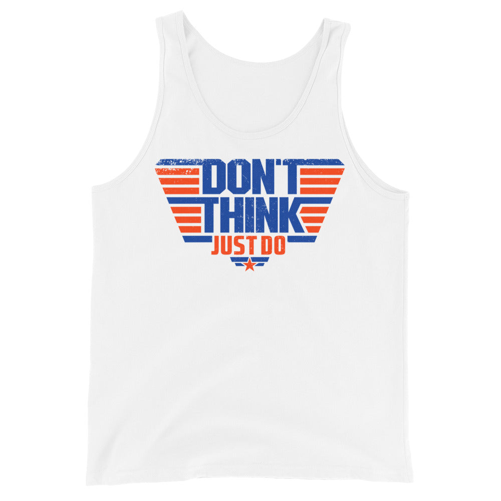 Don&#39;t Think Just Do Tank