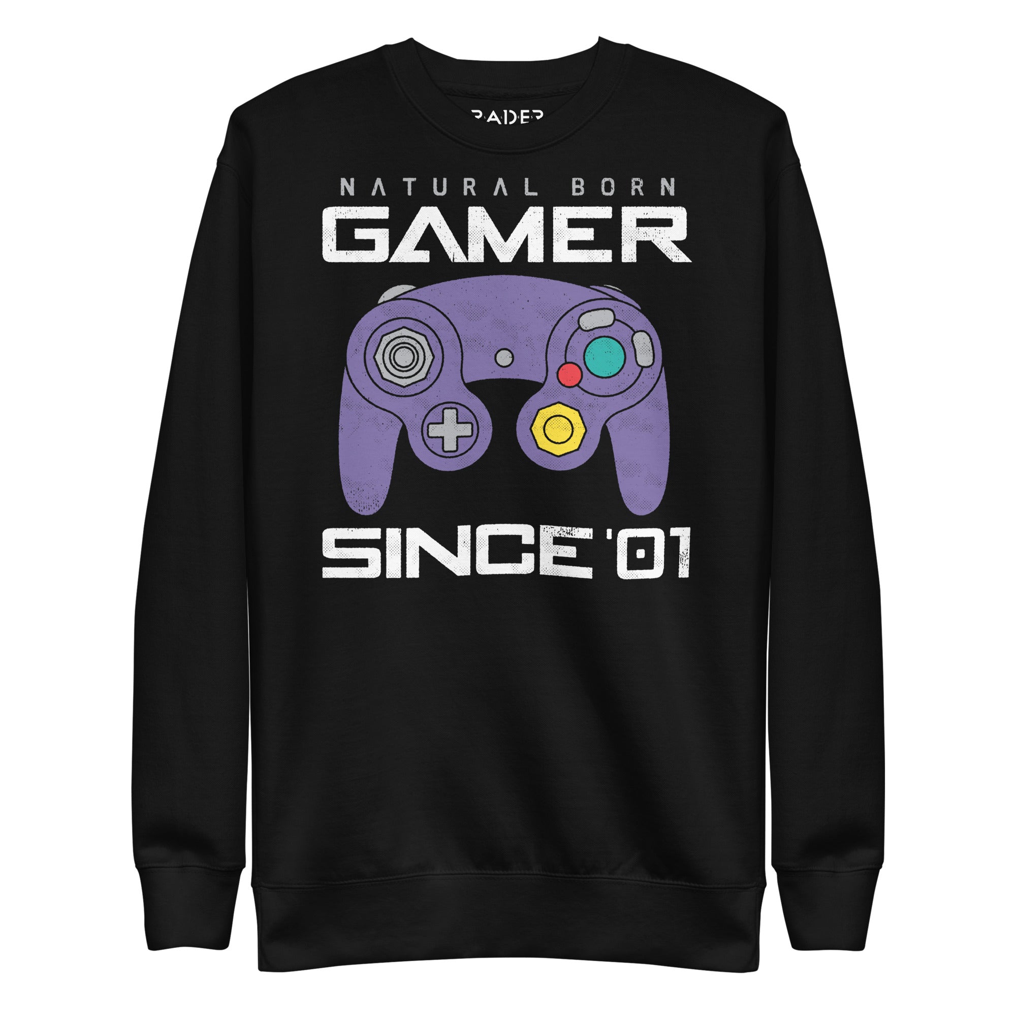Natural Born Gamer Since &#39;01 Sweatshirt