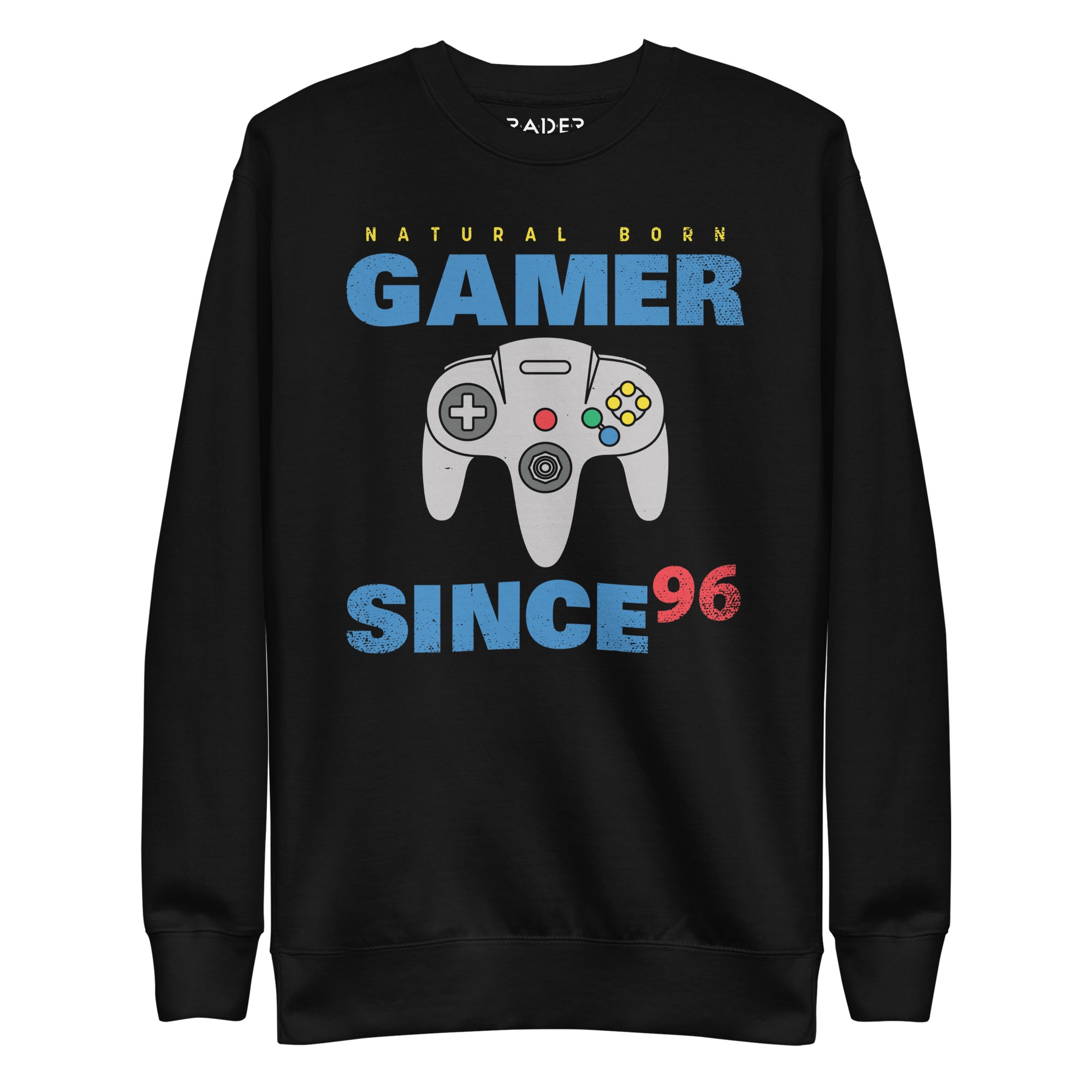 Natural Born Gamer Since &#39;96 Sweatshirt