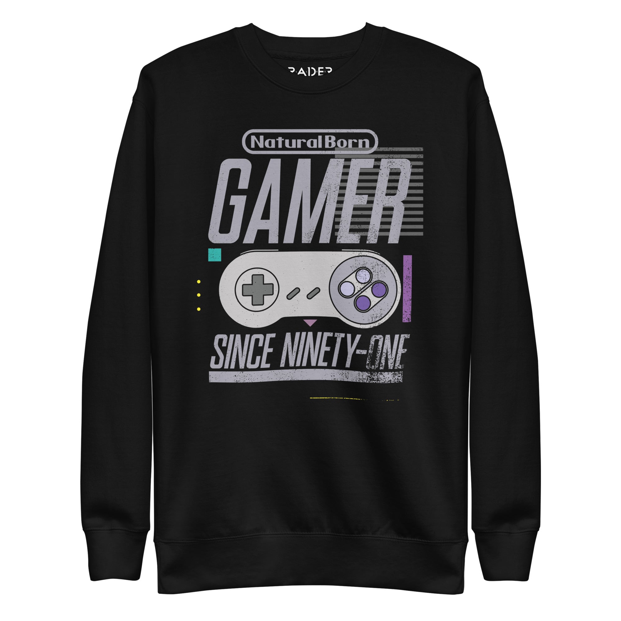 Natural Born Gamer Since &#39;91 Sweatshirt