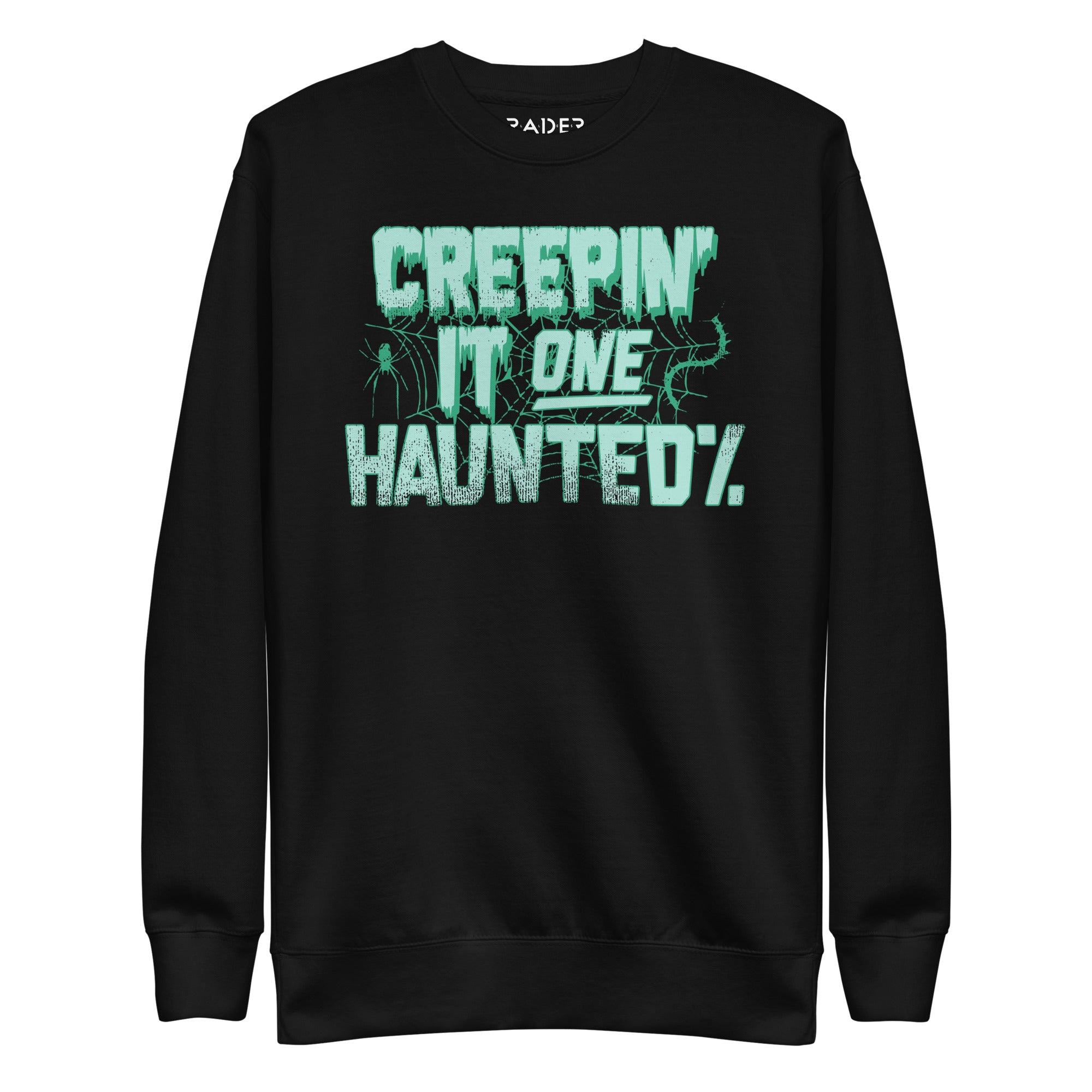 Creepin&#39; It One Haunted Percent Sweatshirt