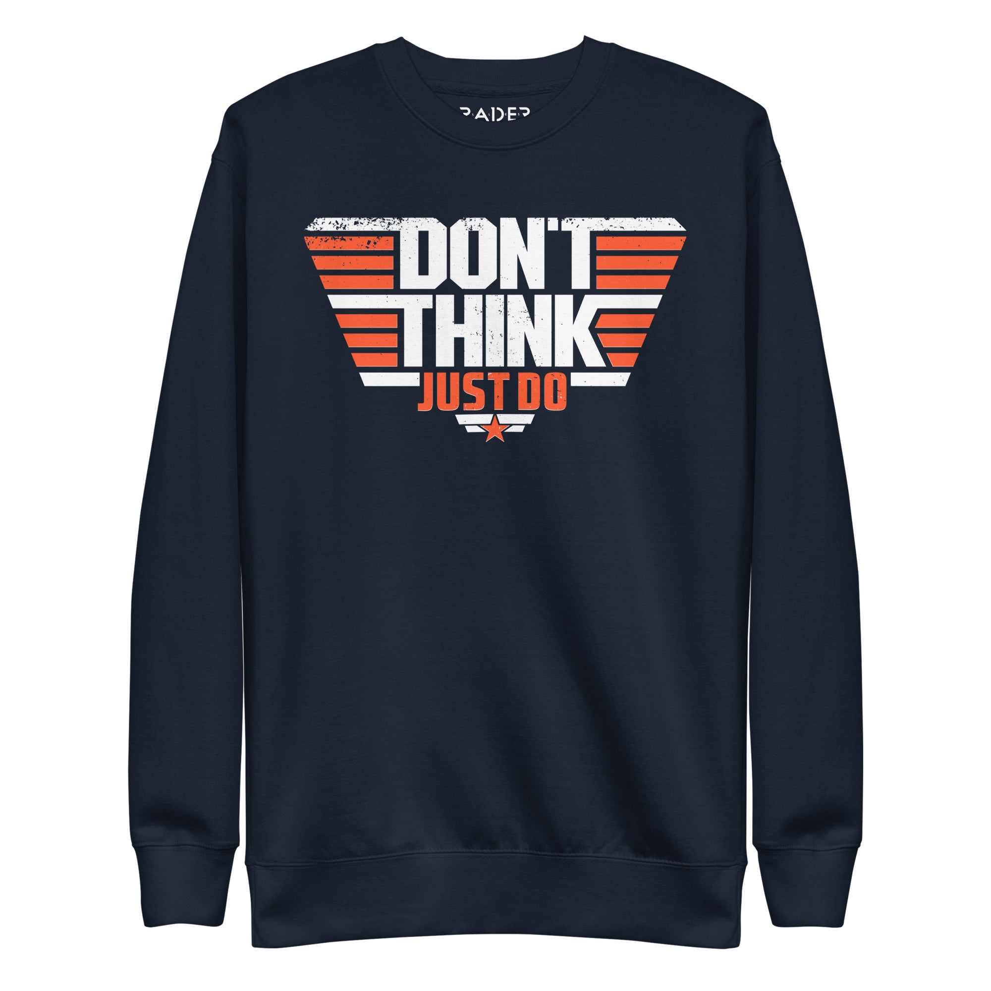 Don&#39;t Think Just Do Sweatshirt
