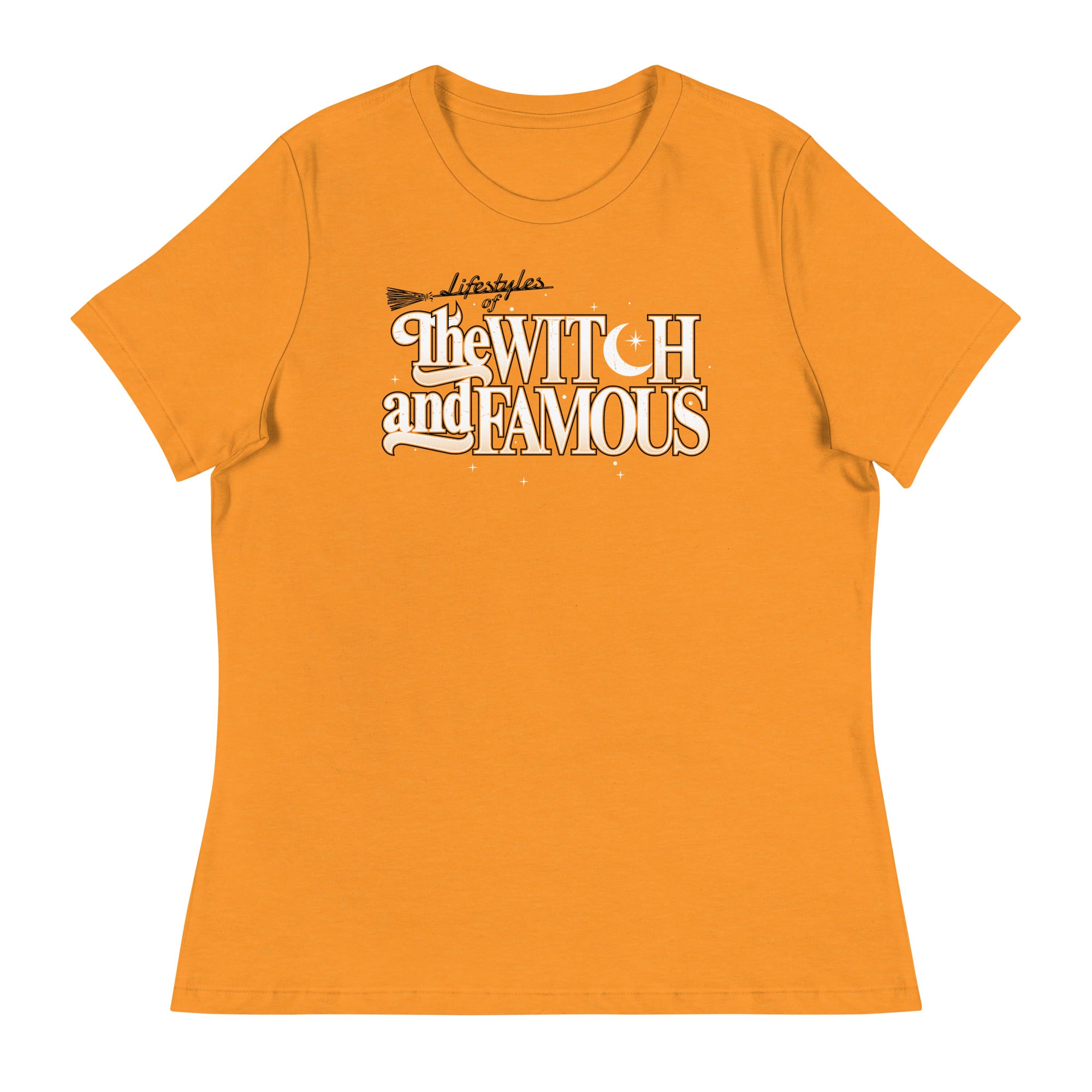 Lifestyles of the Witch and Famous Women&#39;s T-Shirt