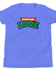 Radical Love Youth T-Shirt