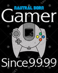 Natural Born Gamer Since 9.9.99 Tee