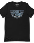 Don't Think Just Do t-shirt